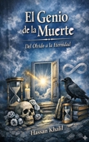 El genio de la muerte: Viaje de la nada a la eternidad (Spanish Edition) B0H3FN77SP Book Cover