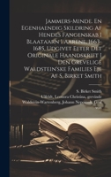 Jammers-minde. En egenhaendig skildring af hendes fangenskab i Blaataarn i aarene, 1663-1685, udgivet efter det originale haandskrift i den grevelige ... eje af S. Birket Smith 1022229435 Book Cover