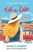 Eat the Cake B0GJQ4GC8G Book Cover