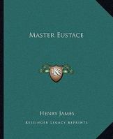 Master Eustace 1514890720 Book Cover