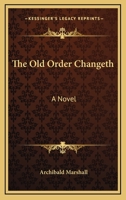 The Old Order Changeth 1434422364 Book Cover