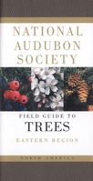 National Audubon Society Field Guide to North American Trees: Eastern Region (Eastern)