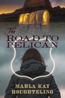 The Road to Pelican 1958363316 Book Cover