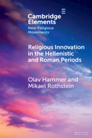 Religious Innovation in the Hellenistic and Roman Periods 1009015257 Book Cover