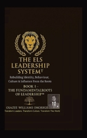 The Els Leadership System(tm): Book I - The Fundamental Roots of Leadership(TM) Rebuilding Identity, Behaviour, Culture & Influence From the Roots 1919487239 Book Cover