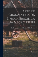 Arte de Grammatica da Lingua Brazilica da Nação Kiriri 1017923655 Book Cover