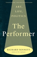 The Performer: Art, Life, Politics 0300272901 Book Cover