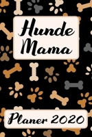 HUNDE MAMA Planer 2020: Kalender Hundemama Terminplaner Frauchen Terminkalender Wochenplaner, Monatsplaner & Jahresplaner f�r Hundefrauchen & Hundebesitzer DIN A 5 Taschenkalender 120 Seiten f�r Schul 1708199691 Book Cover