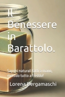 Il Benessere in Barattolo.: Saponi naturali fatti a mano, metodo tutto a freddo! (Italian Edition) B0DQLBZKCX Book Cover