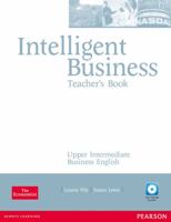 Intelligent Business, Upper-Intermediate Teacher's Book 1405843411 Book Cover