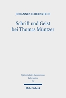 Schrift Und Geist Bei Thomas Mã1/4ntzer: Eine Systematische Analyse Im Kontext Der Scholastischen Theologie Seiner Zeit 3161639480 Book Cover