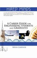 Hired Minds: A Career Guide for Engineering Students and Graduates (Library of Flight Series) 1563478765 Book Cover
