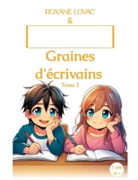 Graines d'écrivains: Tome 2 (French Edition) B0F1FP6BSW Book Cover