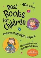 Best Books for Children: Preschool Through Grade 6: 8th Edition (Children's and Young Adult Literature Reference) 1591585759 Book Cover