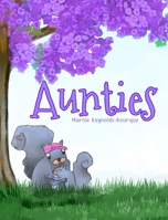 Aunties: What does it mean to be an auntie? Find out inside... B0BMZF5B8Z Book Cover
