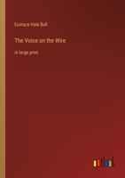 The Voice on the Wire: in large print 3387044429 Book Cover