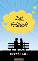 Just Friends (Hungarian Edition) 3990649515 Book Cover
