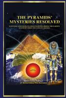 Les Myst�res des Pyramides R�solus: : Les Solutions Scientifiques aux Probl�mes Relatifs au Champ Magn�tique Terrestre et au Changement Climatique 1492812161 Book Cover