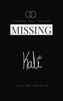 Missing Kali: Moving to LA, Rx Side Effects Include Navigating College in a Pharmaceutical Blackout 1629670979 Book Cover