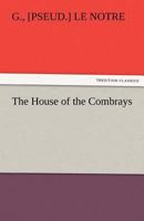 The House of the Combrays by G. Lenotre, Fiction, Classics, Literary 3842483201 Book Cover