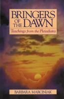 Bringers of the Dawn: Teachings from the Pleiadians 093968098X Book Cover
