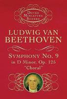Symphony No. 9 in D Minor: Op. 125 ("Choral") (Dover Miniature Scores) 0486299244 Book Cover