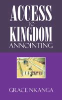 Access to Kingdom Anointing 1948653834 Book Cover