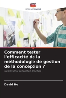 Comment tester l'efficacité de la méthodologie de gestion de la conception ? (French Edition) 6208403650 Book Cover