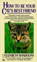 How to Be Your Cat's Best Friend 0449218244 Book Cover
