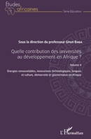 Quelle contribution des universités au développement en Afrique ? Volume II: Énergies renouvelables, innovations technologiques, langues et culture, ... Afrique (Études Africaines) (French Edition) 2336309092 Book Cover