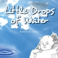 Little Drops of Water 1425733085 Book Cover