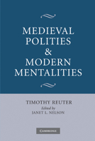 Medieval Polities and Modern Mentalities 0521168635 Book Cover