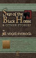Sign of the Black Horse & Other Stories 157550054X Book Cover