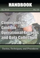 Commander's Guide to Operational Records and Data Collection: Tactics, Techniques, and Procedures 1973779226 Book Cover