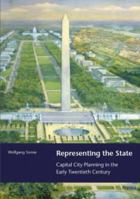 Representing the State: Capital City Planning in the Early Twentieth Century 3791328980 Book Cover