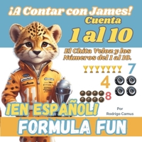 Formula Fun: ¡A Contar con James! El Chita Veloz y los Números del 1 al 10. B0D9Y2ZCRG Book Cover