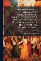 Der Mexikanische Nationalgott Huitzilopochtli: Einladungsschrift ...... 127430637X Book Cover