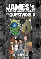 James's Ragtag Adventures in Questworld: Omnibus Volume 2 1955590214 Book Cover