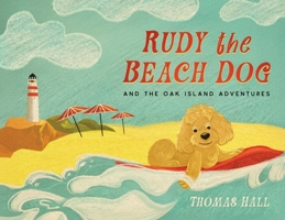 Rudy the Beach Dog and The Oak Island Adventures B0FMGWVTGP Book Cover