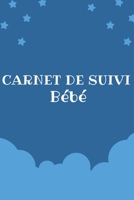 Carnet de suivi b�b�: bleu 150 pages 1707876363 Book Cover