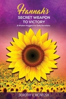 Hannah's Secret Weapon to Victory & Wisdom Nuggets for Daily Devotions 1949105172 Book Cover