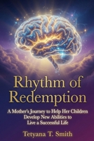 RHYTHM OF REDEMPTION: A Mother’s Fight for Her Children’s Brains—and the Hope That Won B0G58BP75J Book Cover