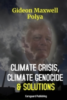 Climate Crisis, Climate Genocide and Solutions 8793987285 Book Cover