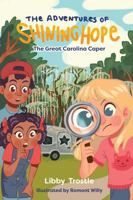 The Great Carolina Caper Children's Book, 2nd in The Adventures of Shining Hope Series, Campground Mystery, Ages 5-9 1734162511 Book Cover