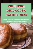 Vrhunski GrijaCi Za Kamine 2024 (Croatian Edition) 1836117094 Book Cover