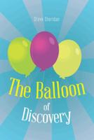 The Balloon of Discovery 1481790250 Book Cover