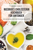 Niedriges Cholesterin Kochbuch F�r Anf�nger 1804653543 Book Cover