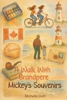 A Walk With Grandpere: Mickey's Souvenirs B0FFVDVND9 Book Cover