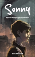 Sonny: When your world is shaken, the question still remains, who am I? 1035887576 Book Cover