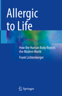 Allergic to Life: How the Human Body Rejects the Modern World 3031460251 Book Cover